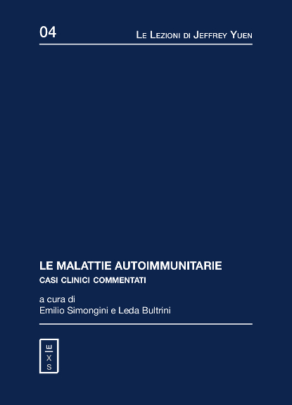 Le Lezioni di Jeffrey Yuen - Le Malattie Autoimmunitarie. Casi clinici commentati