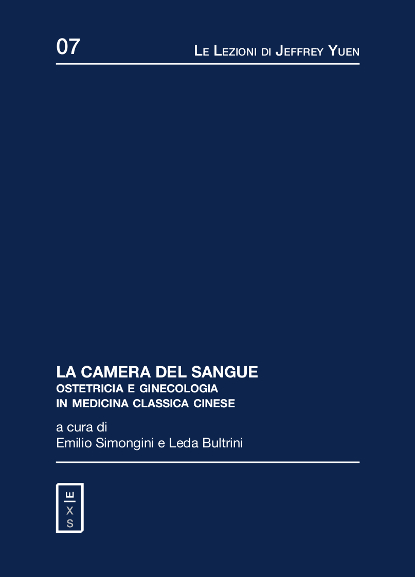 07 - Le Lezioni di Jeffrey Yuen - La camera del sangue. Ostetricia e ginecologia in Medicina Classica Cinese