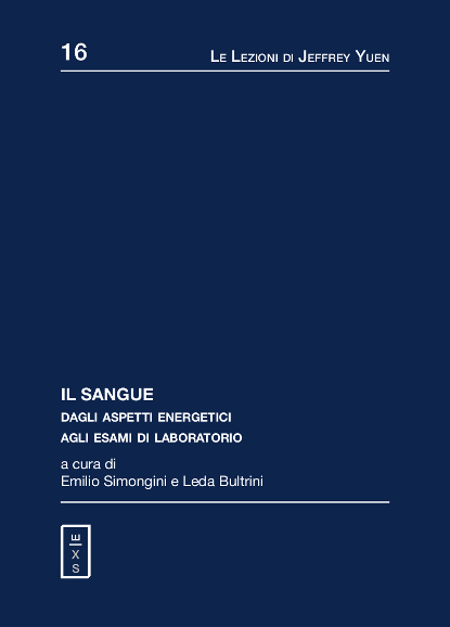 16 - Lezioni Jeffrey Yuen- Il Sangue. Ddagli aspetti energetici agli esami di laboratorio