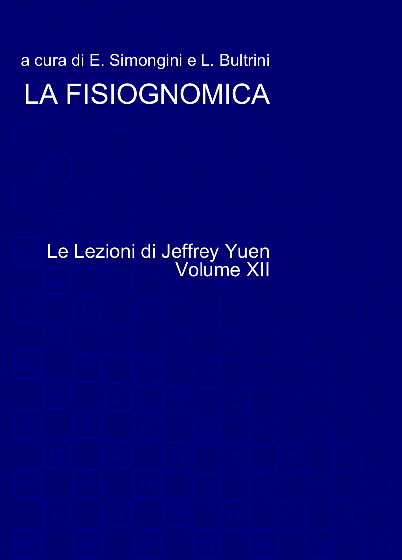 Le Lezioni di Jeffrey Yuen - Volume XII - LA FISIOGNOMICA