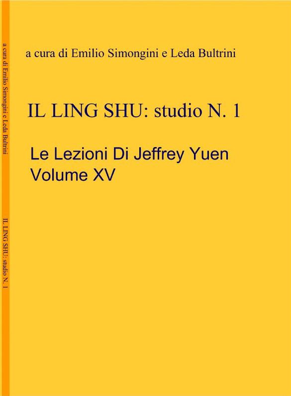 Jeffrey Yuen - Lezione XV - Il Ling Shu: studio N.1